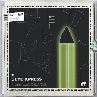 My Kids Love by Eye-Xpress