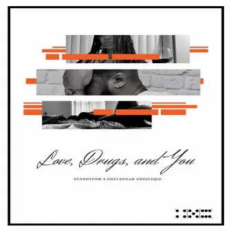 Love, Drugs, and You by Syndotcom