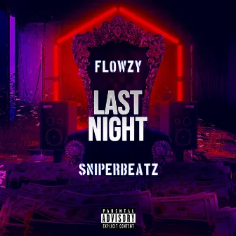 Last night by Flowzy