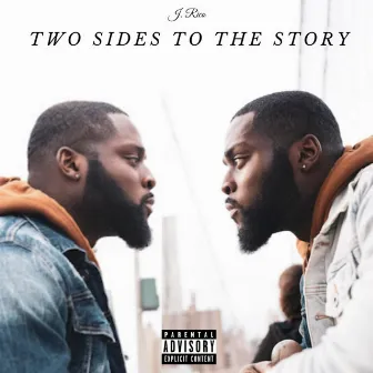 Two Sides to the Story by J. Rico