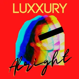 Alright EP by LUXXURY