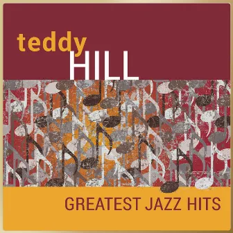 Teddy Hill - Greatest Jazz Hits by Teddy Hill & His Orchestra