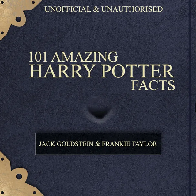 101 Amazing Harry Potter Facts - Section 1