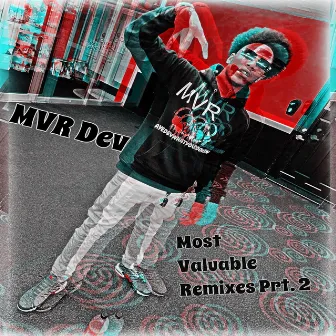 Most Valuable Remixes Prt. 2 by MVR Dev