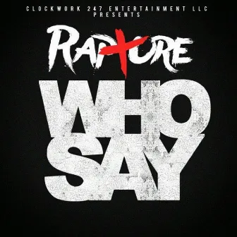 Who Say by Rapture