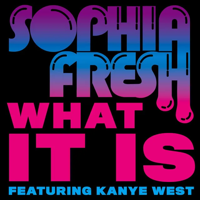 What It Is (feat. Kanye West)