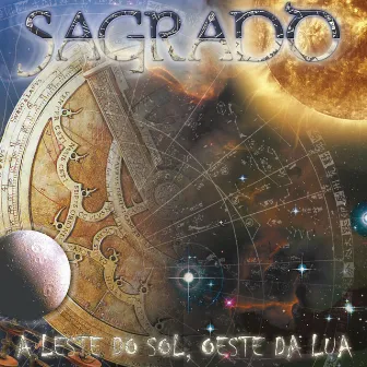 A Leste do Sol, Oeste da Lua by Sagrado Coracao da Terra