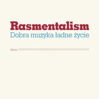 Dobra Muzyka Ładne Życie by Rasmentalism