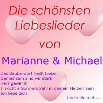 Die schönsten Liebeslieder von Marianne & Michael by Marianne & Michael