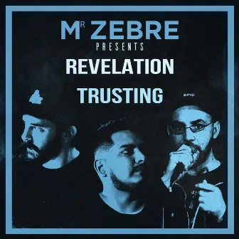 Revelation & Trusting by Mr Zebre