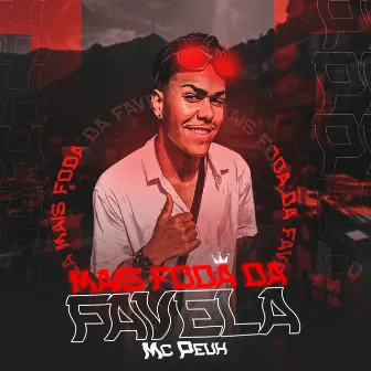 Mais Foda da Favela by Mc Peuh