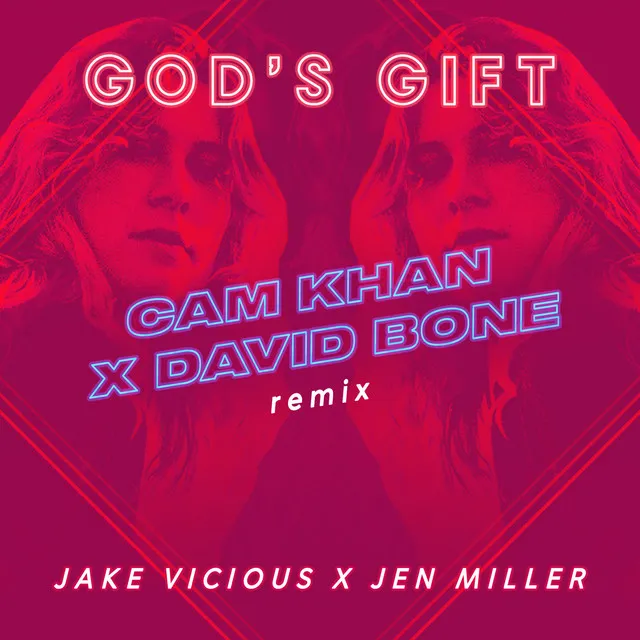 God's Gift (Cam Khan X David Bone Remix)