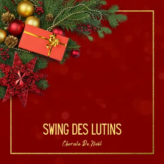 Swing des Lutins: Jazz pour les Fêtes by Chorale de Noël