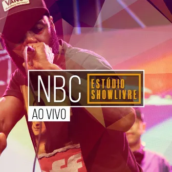 Nbc no Estúdio Showlivre (Ao Vivo) by NBC