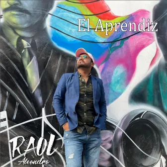 El Aprendiz by Raul Aleandro