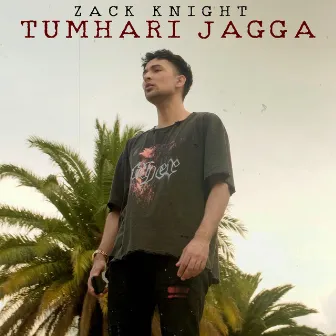 Tumhari Jagga by Zack Knight