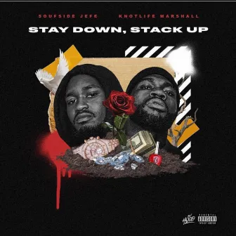 Stay Down Stack Up by Knotlife Marshall