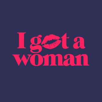 I Got A Woman by CASSIMM