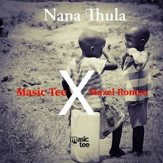 Nana Thula by Mazel Romeo