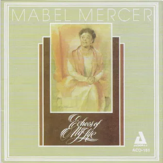 Echoes of My Life by Mabel Mercer