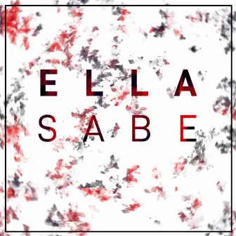 Ella Sabe by VerSix