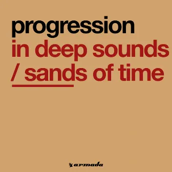 In Deep Sounds / Sands Of Time by Progression