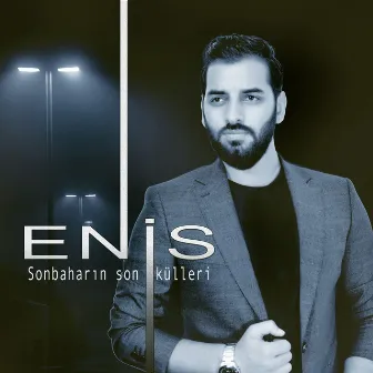 Sonbaharın Son Külleri by Enis