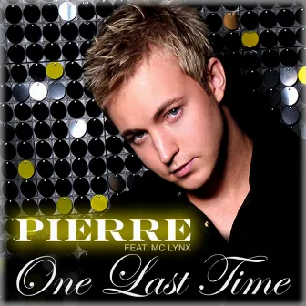 One Last Time by Pierre