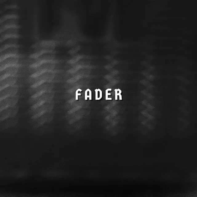 Fader