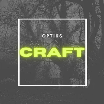 Mindcraft by Optiks