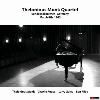 Sendesall Bremen, Germany March 8th. 1965 (Live Restauración 2022) by Thelonious Monk Quartet