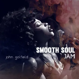 Smooth Soul Jam by John Golfield