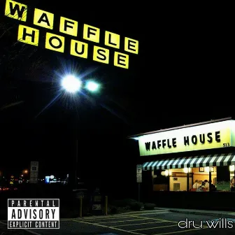 Waffle House by Dru Wills