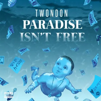 Paradise Isn't Free by Twondon