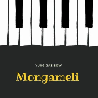 Mongameli by Yung Gazibow