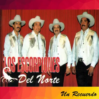 Un Recuerdo by Los Escorpiones Del Norte