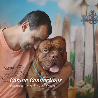 Canine Connections: Binaural Beats for Dog Lovers by Dog Solitude