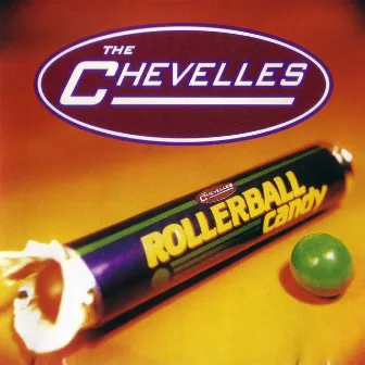 Rollerball Candy by The Chevelles