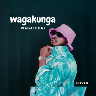 Wagakunga (Cover) by Wagathoni