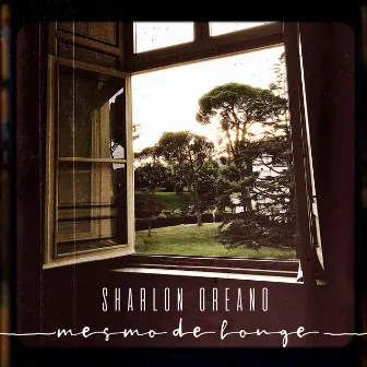 Mesmo de Longe by Sharlon Oreano