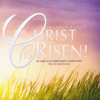 Christ Is Risen by Glenn Christianson