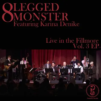 Live In The Fillmore Vol. 3 EP by 8 LEGGED MONSTER