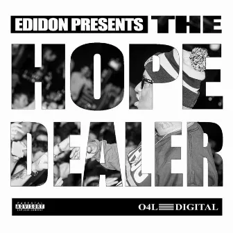 The Hope Dealer, Pt. 1 by E.D.I. Mean