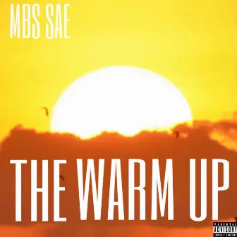 The Warm Up by Mbs Sae