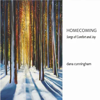 Homecoming: Songs of Comfort and Joy by Dana Cunningham