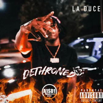 Dethroned by Eastside Duce