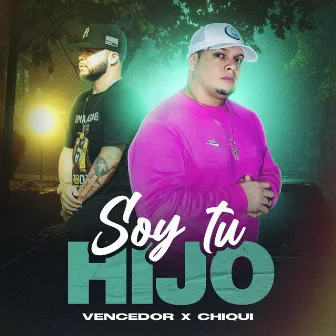 Soy Tu Hijo by Vencedor