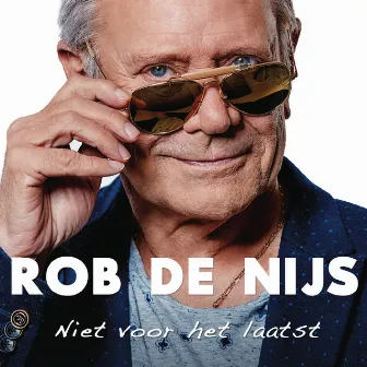 Niet voor het Laatst by Rob De Nijs