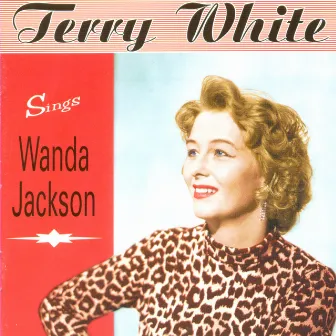 Sings Wanda Jackson by Terry White