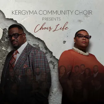 Choir Life (Deluxe Version) by Kergyma Community Choir